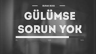 Burak Boss - Gülümse Sorun Yok  Resimi