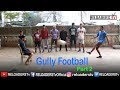 Gully football  indian gully football  part 2  reloaders tv