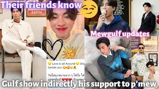 Gulf indirectly shows his support to mew 🥺There friends know☀️🌻 everything 💗MewGulf Nov updates 2022