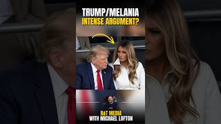 Trump and Melania Having an Intense Argument?