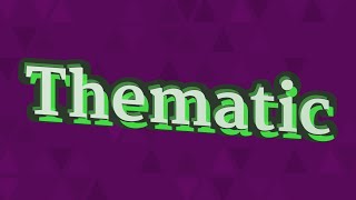 THEMATIC pronunciation • How to pronounce THEMATIC