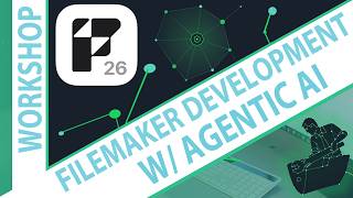 FileMaker Development with Agentic AI for Beginners - Follow Along Workshop - September 2026