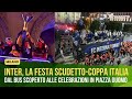 Inter, la festa Scudetto-Coppa Italia: dal giro in bus scoperto alle celebrazioni in piazza Duomo