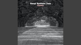 Video thumbnail of "Oscar Santora Jazz - Ceora"