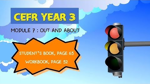 CEFR Year 3 | Module 7: Out and About | Student
