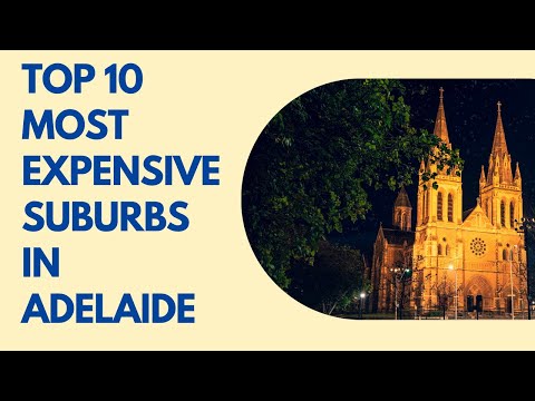 Top 10 Most Expensive Suburbs in Adelaide, Australia