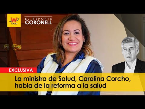 Así sería la Reforma de Salud en Colombia: habla en exclusiva la ministra de Salud, Carolina Corcho