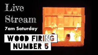 Wood Firing #5 - Live Stream