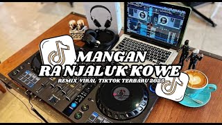 DJ MANGAN RA JALUK KOE REMIX VIRAL TIKTOK TERBARU 2025