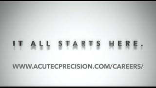 Acutec Precision Aerospace - It All Starts Here