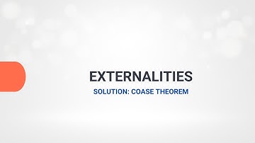 10.3 Externalities and the Coase Theorem