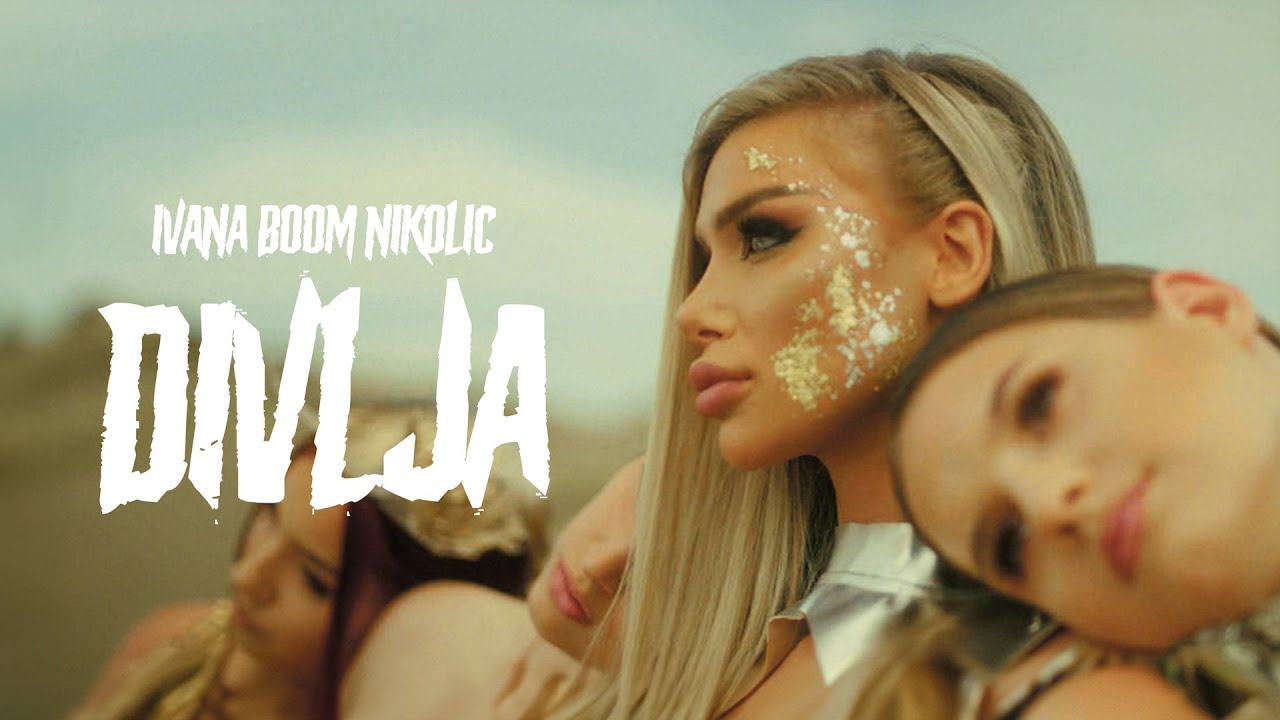 ivana-boom-nikolic-divlja-official-music-video-4k-youtube