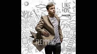 Flemming : Like Home (faster)