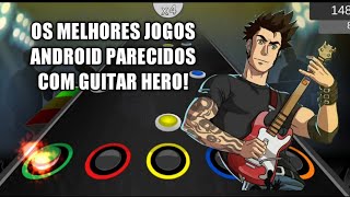 Os Melhores Jogos Android Parecidos Com Guitar Hero! screenshot 5