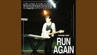 Run Again - Phoebe Tsen