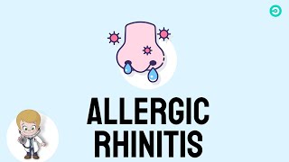 Allergic Rhinitis: Pathophysiology, symptoms and treatment options