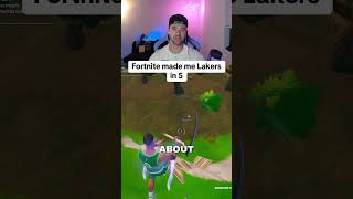 Fortnite Made Me Lakers In 5