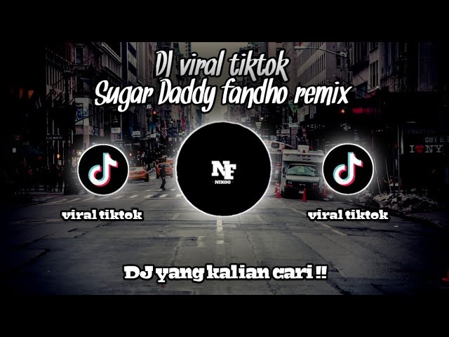 DJ viral tiktok || Sugar Daddy fandho remix Kane 😎🤙 Yang lagi viral tiktok 🎶 class=