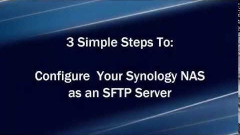 Configure Your Synology NAS as an SFTP Server