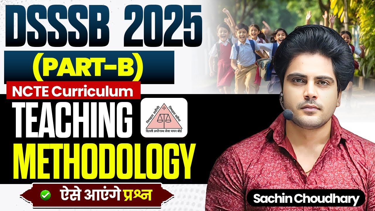 DSSSB PRT 2025 NCTE Part B Teaching Methodology ऐसे आएंगे प्रश्न ✅ by Sachin choudhary live 8pm