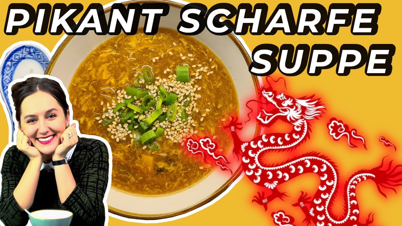 PEKING Suppe 🇨🇳- Sauer Scharf Suppe - das Restaurantrezept