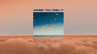 Broken Waves - When You Feel It (Official Lyric Video)