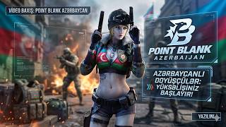 Point Blank Azərbaycan Yükləmək 2026 GM | AzGold Qeydiyyat və Hədiyyələr