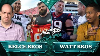 Celebrity Which NFL Bros reign supreme? Watt or Kelce? | Agree to Disagree Profile