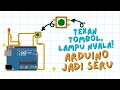 🔘 Tekan Tombol, Lampu Nyala! Arduino Jadi Seru