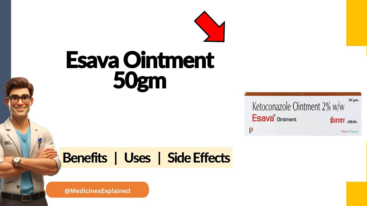 Esava Ointment Uses, Side Effects & Dosage Explained! - YouTube