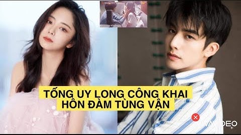 HẾT HÔN TRỘM RỒI CÔNG KHAI, TỐNG UY LONG VÀ ĐÀM TÙNG VẬN KHIẾN BAO TRÁI TIM THỔN THỨC