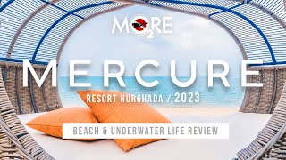 Mercure Resort Hurghada Review 2023 / BEACH & UNDERWATER LIFE