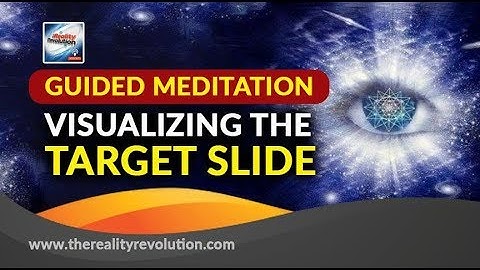 GUIDED MEDITATION: VISUALIZING THE TARGET SLIDE