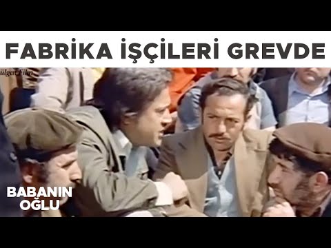 Babanın Oğlu Türk Filmi | Fabrika İşçileri Grev'de!