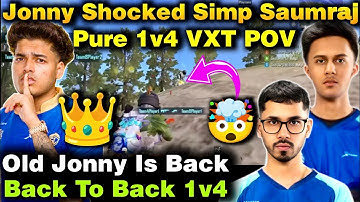 Jonathan Pure 1v4 VXT & Full 1v4 Clutches POV 🥶 Jonathan Vs Simp Saumraj Team 🤯Old Jonny Is Back 👑