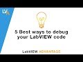 5 Best ways to debug your LabVIEW code