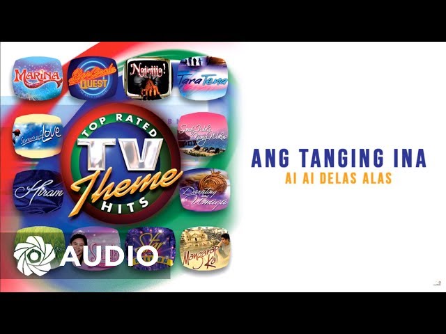 Ai Ai Delas Alas - Ang Tanging Ina (Audio) 🎵 | Top Rated TV Theme Hits