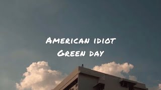 American idiot by Green Day (lyrics)