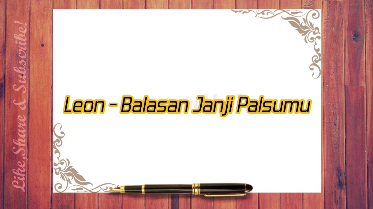 Leon Balasan Janji Palsumu Lirik Video Hd Youtube