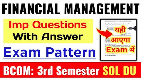 Financial Management Important Questions With Answer Bcom Prog/ Bcom Hons 3rd Semester SOL DU Ncweb