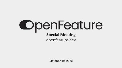 OpenFeature - Special Meeting, October 19 2023