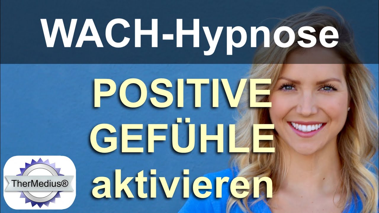 Wach-Hypnose "Positive Gefühle aktivieren"