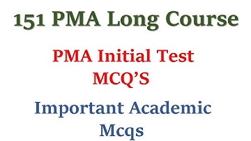 151 PMA Long Course || 151 PMA initial Test Preparation 2022 || PMA important Academic Mcqs || #pma