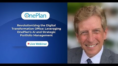 Revolutionizing the Digital Transformation Office: OnePlan’s AI Strategic Portfolio Management