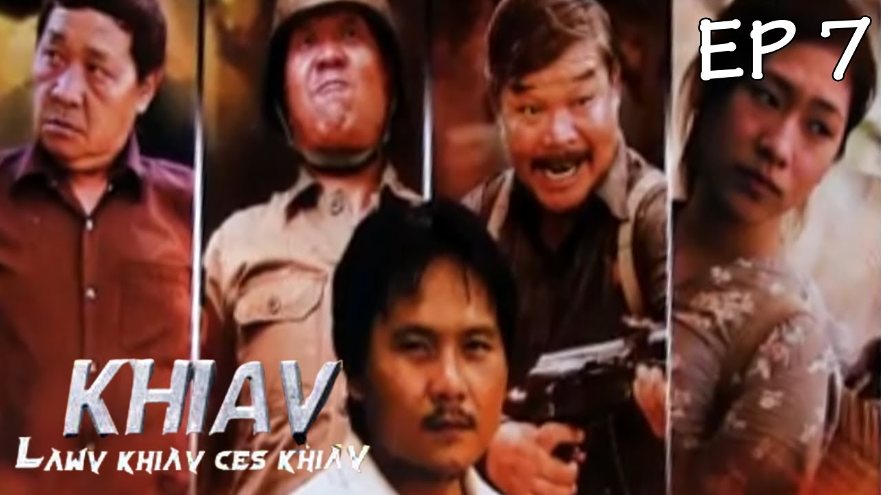 Khiav Lawv Khiav Ces Khiav Ep 7