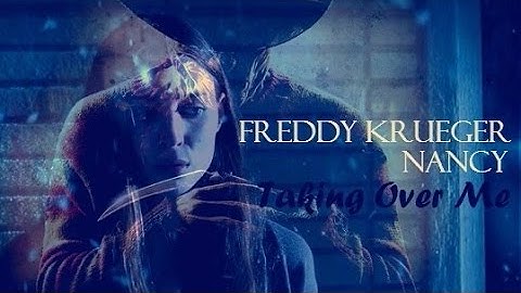 Freddy Krueger||Nancy||Taking over me