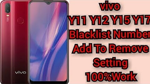 Vivo y11 y12 y15 y17 blacklist number add to remove kaise kare