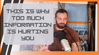 Stop Confusing Yourself With Too Much Information