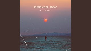 Miniatura de vídeo de "ike i guess - broken boy"