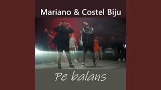 Mariano & Costel Biju - Pe balans / sped up